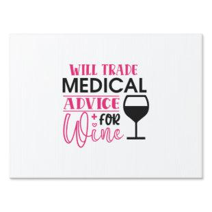 Nurse Gift | Will Trade Medical Advice For Wine Sign