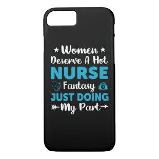 Nurse Gift | Women Deserve A Hot Nurse iPhone 8/7 Case