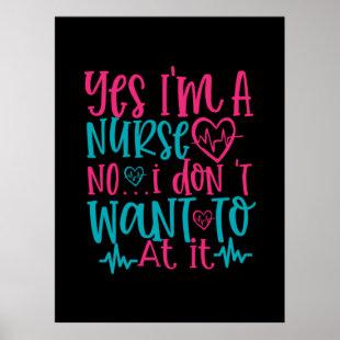 Nurse Gift | Yes I Am A Nurse Poster