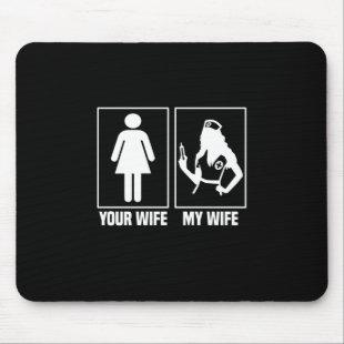 Nurse Gift | Your Wife My Wife Mouse Pad