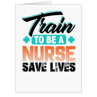 Nursing Train to Be a Nurse Save Lives Career Card