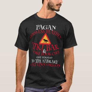 PAGAN GODLESS HEATHEN TIKI BAR & BOOK CLUB T-Shirt