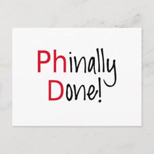 Phinally Done,  PhD graduate, graduation gift Announcement Postcard