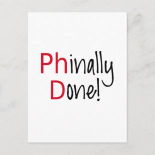 Phinally Done,  PhD graduate, graduation gift Announcement Postcard