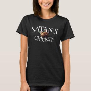 SATAN'S CHICKEN T-Shirt