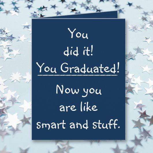 Smart Grad Congratulations Funny Quote Graduation Card