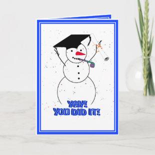 Snowman * YAY! You did it! Graduation Holiday Card