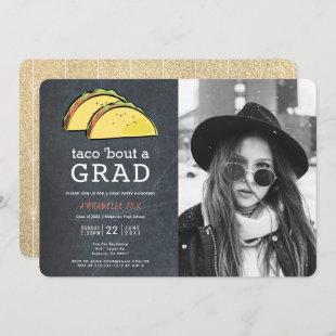 Taco Bout GRAD Photo Chalkboard Gold Graduation Invitation